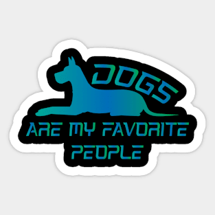 Dogs Are My Favorite People Sticker